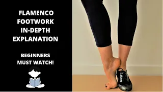 A beginners MUST WATCH video. In-depth explanation of Flamenco footwork technique