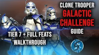 Tier 7 + full feats - Clone Troopers Galactic Challenge guide | Star Wars: Galaxy of Heroes