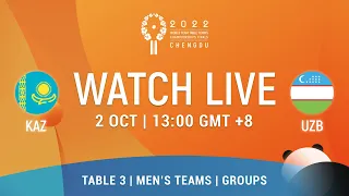 LIVE! | T3 | KAZ vs UZB | MT Groups | 2022 World Team Championships Finals Chengdu