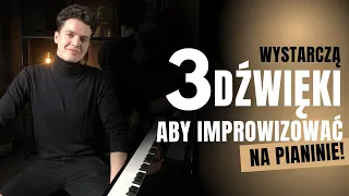 3 DŹWIĘKI - Tyle wystarczy, aby IMPROWIZOWAĆ na pianinie!