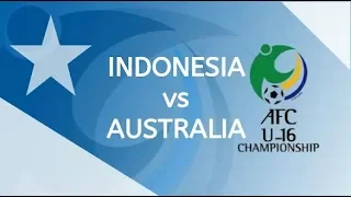 LIVE INDONESIA VS AUSTRALIA U16 AFC CHAMPIONSHIP 2018