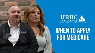 When to Apply for Medicare | HRBC Insurance