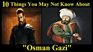 10 Historical Facts About Osman Gazi | The History Of Osman Gazi