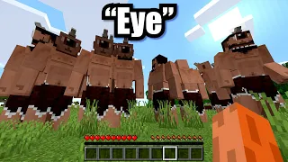 Minecraft, but if I say "eye" 10 cyclopes spawn...