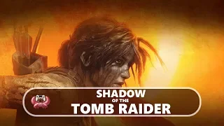 Shadow of the Tomb Raider: полное прохождение #1,новые приключения Лары Крофт.