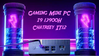 Chatreey IT12 Gaming Mini PC i9 13900H Computer 4K