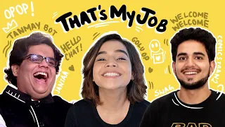 That's My Job with @tanmaybhat  and @SamayRainaOfficial | Episode 03