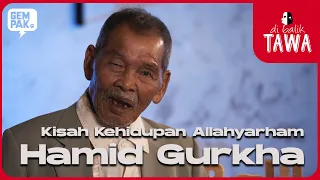 [Episod Penuh] Di Balik Tawa - Allahyarham Hamid Gurkha