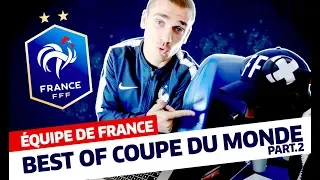 Best Of Coupe du Monde (partie 2), Équipe de France I FFF 2018