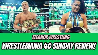 WWE WrestleMania 40 Sunday Review | Eleanor Wrestling