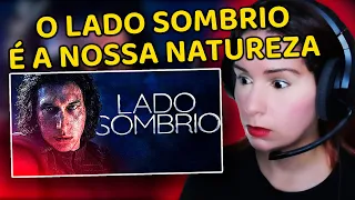 REACT - Kylo Ren | O Lado Sombrio é Nossa Natureza (Star Wars)