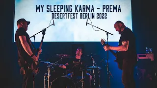 My Sleeping Karma - Prema (New Song) - Live @ DesertFest Berlin 2022