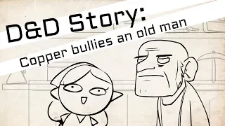 D&D Animated Story - Copper the rogue bullies the elderly