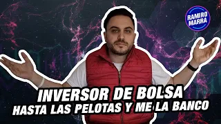 🤑 INVERSOR DE BOLSA hasta las pelotas y me la banco 💪 | Ramiro Marra | Bull Market