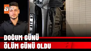 Doğum günü, ölüm günü oldu! Davut Can Duman hayatını kaybetti - atv Haber 8 Aralık 2021