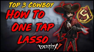 (Identity V) Quick Guide - How to One Tap Lasso with Cowboy (PATCHED)