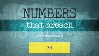 33 - “God Keeping His Promises” - Prophetic Numbers
