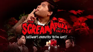 The ScreamApura Tales S2 EP4 - Saffwan’s Uninvited TikTok Guest