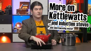Some more Kettle Thoughts (including; Microwaving Water!)