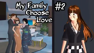 My family Choose Love | #2 | Drama Sakura School Simulator