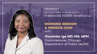 Population Health Forum 2024 Morning Session With Olusimbo Ige