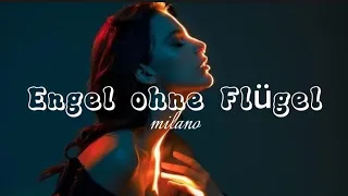 Milano - engel ohne flügel [ Text/lyrics ]