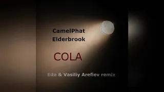 Mixupload.com Presents: Camelphat & Elderbrook - Cola (Edo & Vasiliy Arefiev Remix)