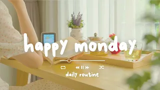 [作業用BGM] あなたの一日をもっと幸せにする歌 - Happy Monday Morning - Daily Routine