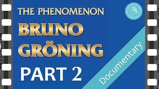 The PHENOMENON BRUNO GROENING – Documentary Film – PART 2