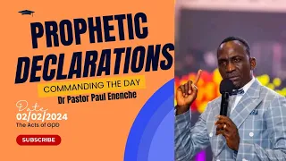COMMANDING THE DAY PROPHETIC DECLARATIONS BY DR PASTOR PAUL ENENCHE (02/02/24) #viral #prayer #reel