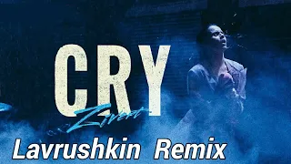 Zivert - Cry (Lavrushkin Remix)