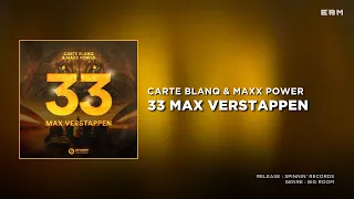 Carte Blanq & Maxx Power - 33 Max Verstappen (Extended Mix) | Big Room