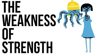 The Weakness of Strength