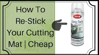 EASY | CHEAP | FAST WAY TO RESTICK YOUR CUTTING MATS | DON'T TOSS THEM!