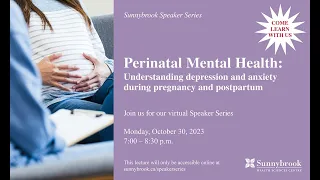 Perinatal Mental Health: Understanding depression and anxiety during pregnancy and postpartum