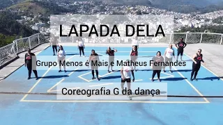 Grupo Menos é Mais e Matheus Fernandes - Lapada Dela - Coreografia G da dança