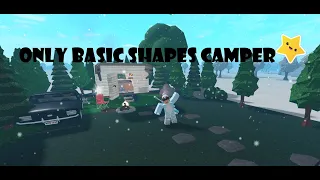 Building a House in Bloxburg but ONLY using BASIC SHAPES!! camper