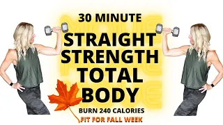 30 MINUTE STRAIGHT STRENGTH | Total Body | FIT FOR FALL WEEK 🍁