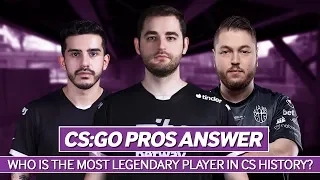 CS:GO Pros Answer: Who is the Most Legendary Player?