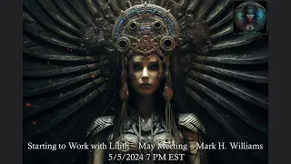 Starting to Work with Lilith - May 2024 CTMA Meeting