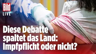 🔴 Bundestag debattiert über Impfpflicht | BILD Live