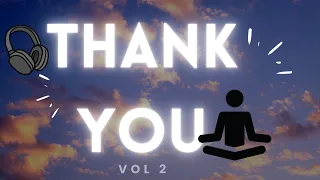 THANK YOU, THANK YOU! (Morning Tone Setter) -Vol 2 ~1 Hr🎧