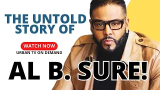 THE UNSUNG STORY OF AL B. SURE | Urban Legends