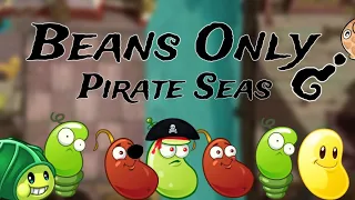 Can You Beat Plants Vs. Zombies 2 With Beans Only? [Pirate Seas]