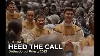 Courage to Heed the Call | Ordination of Priests 2023