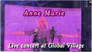 Anne Marie Live Concert Party @GlobalVillageAE I PART 1