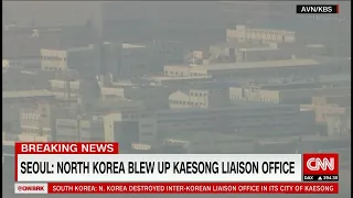North Korea blows up inter-Korean liaison office in Kaesong