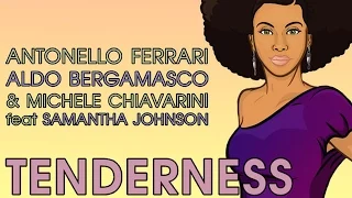 Antonello Ferrari , Aldo Bergamasco & Michele Chiavarini feat. Samantha Johnson - Tenderness