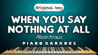 WHEN YOU SAY NOTHING AT ALL - Alison Krauss  |  PIANO HQ KARAOKE VERSION