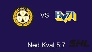 Brynäs IF-HV71 Nedkval till hockeyallsvenskan 5:7 HV71 Klar för HA